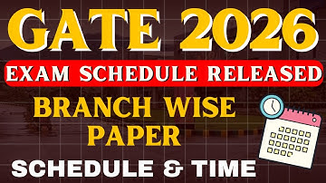GATE 2026 Exam Schedule OUT - Official Update by IIT Guwahati | Paper & Branch Wise Schedule