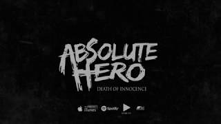 Watch Absolute Hero Death Of Innocence video