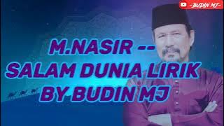 M.Nasir - Salam Dunia Lirik By BUDIN MJ