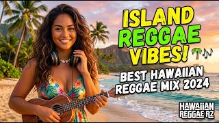 🌴 Tropical Chill Reggae – Hawaiian Ocean Vibes for Summer Peace & Relaxation ☀️