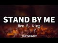 Stand By Me - Ben E. King (Lyrics)🎶