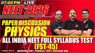 LIVE NEET 2026 | PHYSICS PAPER DISCUSSION | All India FULL SYLLABUS TEST (FST-50) | NEW LIGHT NEET screenshot 2