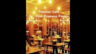Paseban Cafe (Lirik) - Dian Pramana Poetra