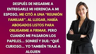 Reunió Abogados Para Quitarme La Herencia… Pero Entré Con Alguien Que Lo Cambió Todo