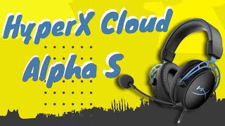 HyperX Cloud Alpha S - Best Gaming Headset 2020