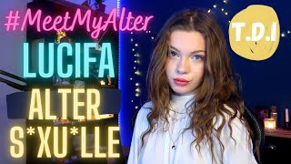 #MEETMYALTER : Présentation de Lucifa, Alter S*x*elle (Trouble Dissociatif de l'identité)