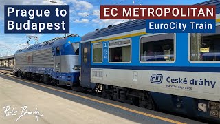 TRIP REPORT | EC Metropolitan | Prague to Budapest | EuroCity Train | ČD | 1st class