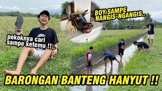 Barongan banteng hanyut ke sungai !! BOY SAMPE NANGIS GAK KARUAN