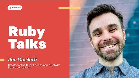Ruby Talks: Joe Masilotti on How RailsConf 2025 Inspired the Ruby Friends App