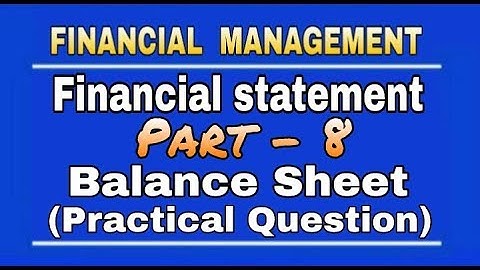 Financial Statement | Part -8 | Practical Questions | By Mohan Gupta | DK Gola Classes