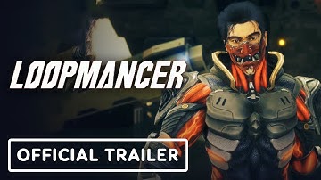 Loopmancer - Official Launch Trailer