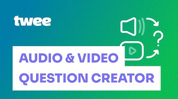 How to Create Questions Based on a Video or Audio on Twee