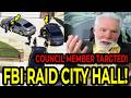 🚨FBI Raid City Hall — Council Member’s Home Searched In Sealed Warrant!