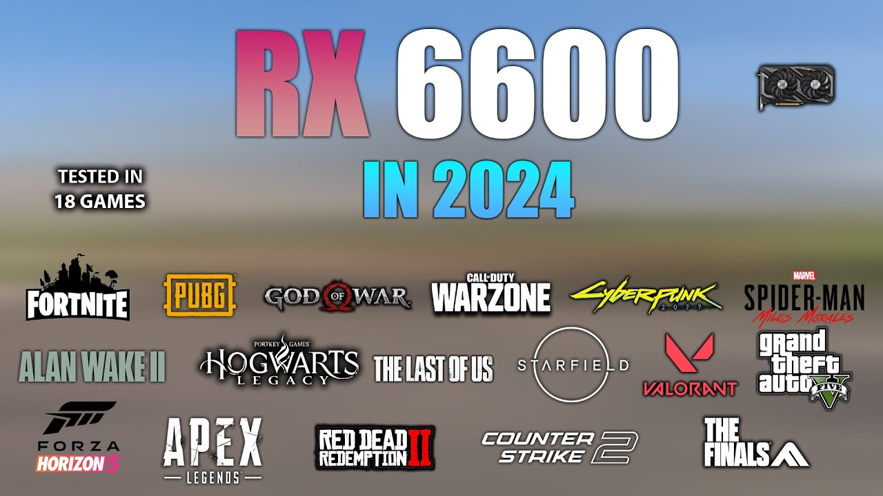 RX 6600 : Test in 18 Games in 2024 - RX 6600 Gaming - YouTube
