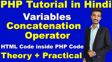 Variables in PHP | Concatenation Operator in PHP | How to write HTML code inside PHP code | Web Dev