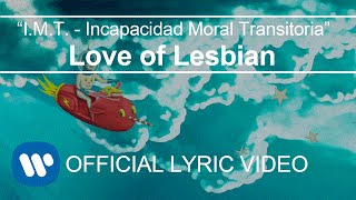Love of Lesbian - I.M.T. - Incapacidad moral transitoria (Lyric Video) chords