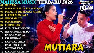 MAHESA MUSIC TERBARU | MIMPI MANIS - PERCERAIAN LARA | MAHESA MUSIC FULL ALBUM TERBARU 2026