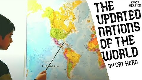 The Updated Nations Of The World 2023 (Yakko