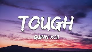 Quinn XCII - Tough (Lyrics) ft. Noah Kahan chords