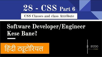 #28 Software Developer/Engineer Bane | CSS Hindi Tutorial Course | CSS Class in Hindi Part 6