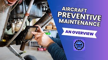 Aircraft Preventative Maintenance: An Overview