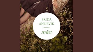 Video thumbnail of "Frida Ånnevik - Strået"