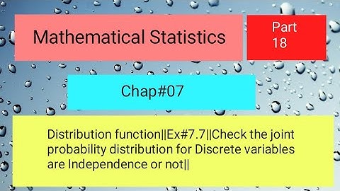 Distribution function||Ex#7.7||Check the joint P.d for Discrete variables are Independence or not||