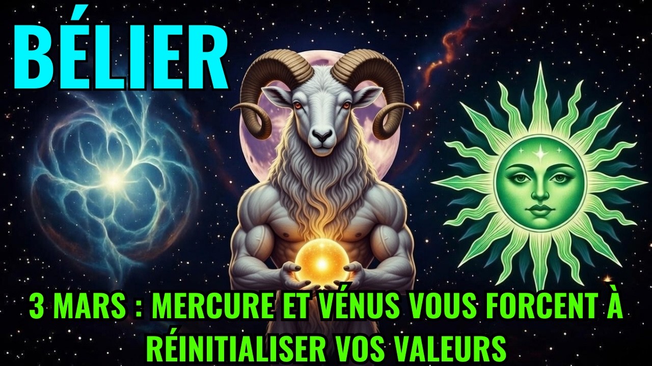 ♈ BÉLIER : MERCURE ET VÉNUS FORCENT UNE RÉINITIALISATION DES VALEURS — UN TOURNANT FINANCIER 💰🔥