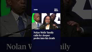 Nolan Wells' family calls for deeper probe into his death