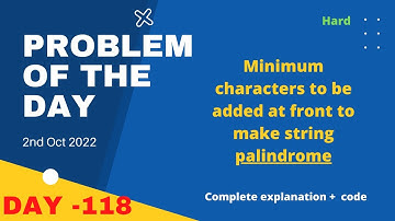Minimum characters to be added at front to make string palindrome | gfg POTD 2nd Oct Let