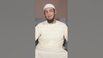 How to solve marital problems? Ustadh Tim Humble #timhumble #marriage #maritalproblems #shorts