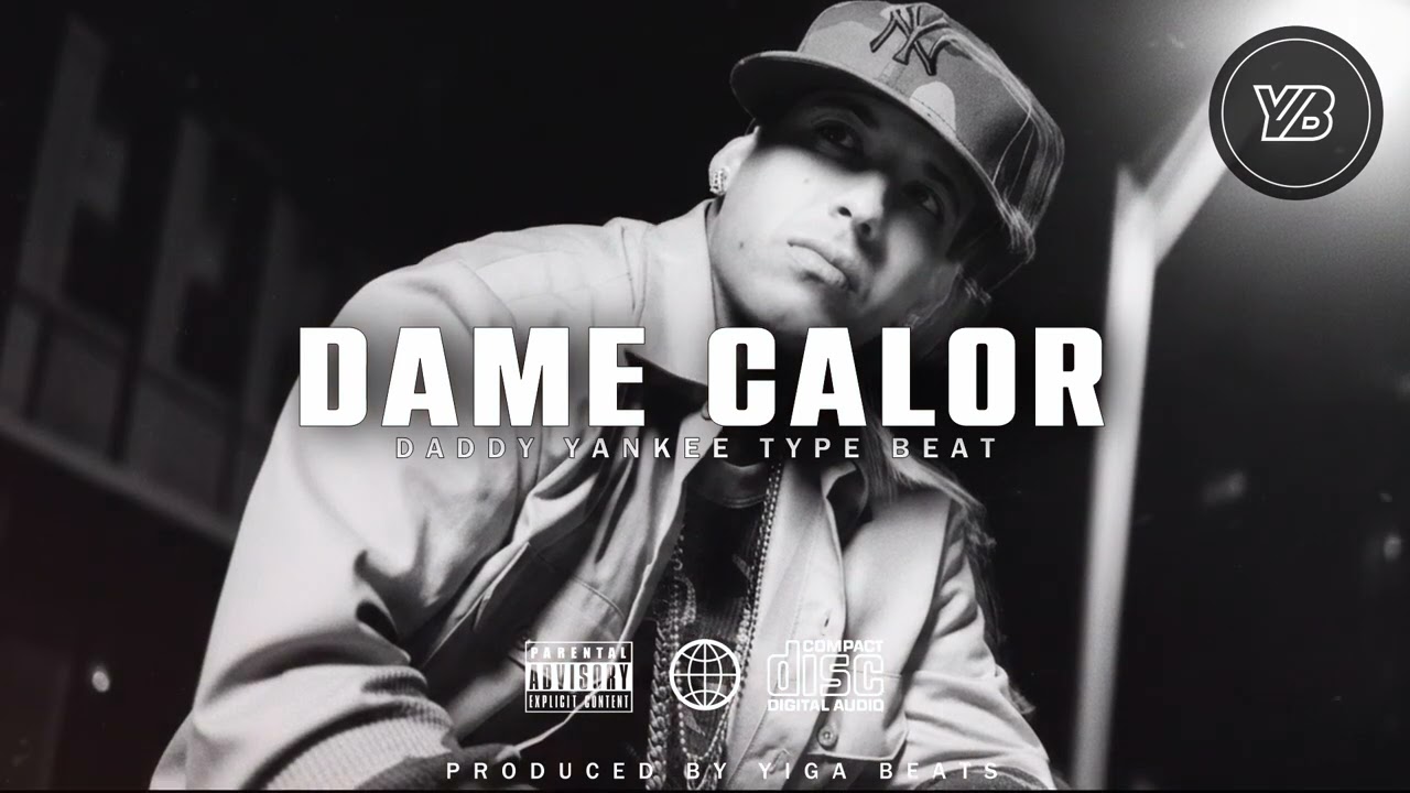 Daddy Yankee Reggaeton Old School Type Beat  - "DAME CALOR"