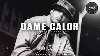 Daddy Yankee Reggaeton Old School Type Beat - Dame Calor