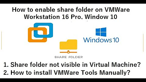 How To Share Folders between Host and Virtual Machine on VMWare Workstation 16 Pro | Windows 10