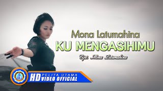 Mona Latumahina - KU MENGASIHI MU