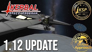 Kerbal Space Program 1.12 Update - On Final Approach
