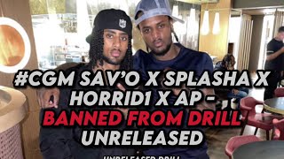 Sav’O x Splasha x Horrid1 x AP - Banned From Drill (UNRELEASED) #cgm