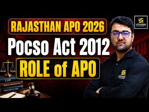 Pocso Act 2012 | APO क्या होता है? Role Of APO | Assistant Prosecution Officer | Utkarsh Law Classes