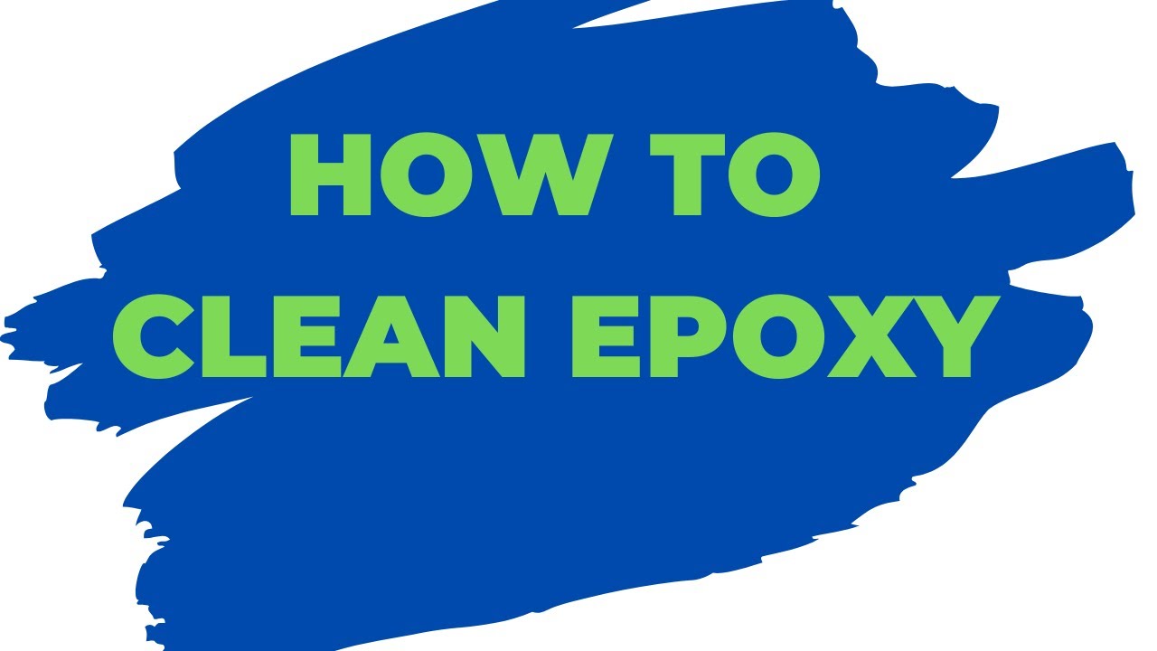How to Clean Epoxy (Cured or Uncured) - YouTube