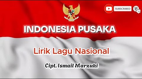 Indonesia Pusaka - Lirik Lagu Nasional