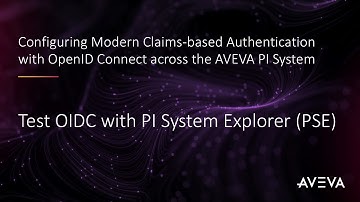 Configuring OpenID Connect across the AVEVA PI System - Test OIDC with PI System Explorer (PSE)