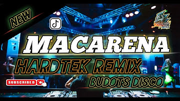 NEW HARDTEK BUDOTS REMIX 🔥 MACARENA | TIKTOK VIRAL ✅ DJ TAMZKIE REMIX | EXCLUSIVE DISCO