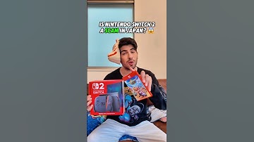 Is the Nintendo Switch 2 a scam in Japan?