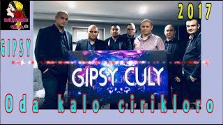 Video thumbnail of "Gipsy Culy   Oda kalo cirikloro 2017"