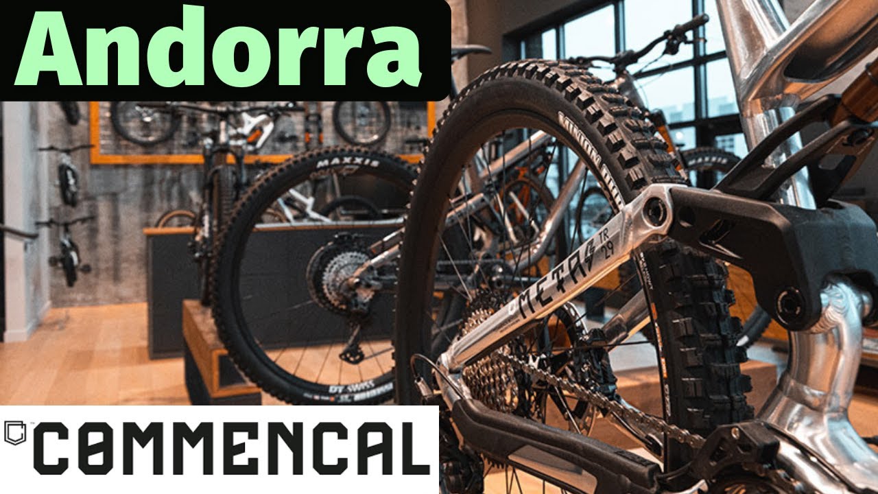 LLEGANDO A ANDORRA VISITANDO EL COMMENCAL SHOW ROOM YouTube
