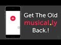 HOW TO GET THE OLD MUSICALLY BACK | DOWNGRADE MUSICAL.LY APP | TUTORIAL [NOT WORKING]