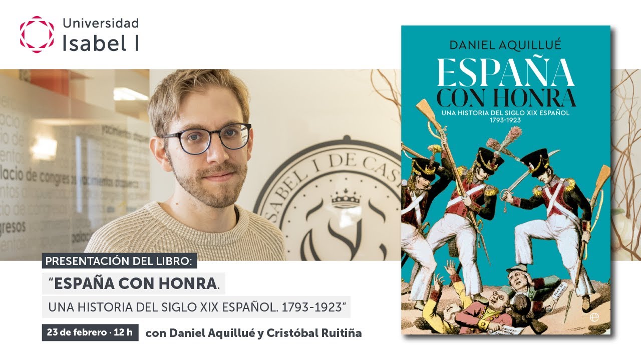 Presentación del libro 'España con honra. Una historia del siglo XIX
