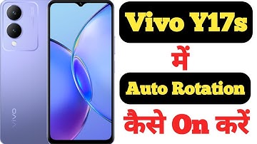 How to enable auto rotation in Vivo Y17s || Vivo Y17s me auto rotation kaise on kare ||