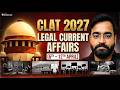 CLAT 2027 | Legal Current Affairs | April 2026 | Soumil Sir | LegalEdge