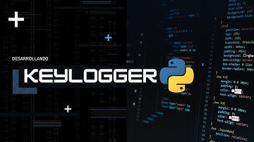 Cómo hacer un KEYLOGGER: graba pulsaciones de teclado utilizando Python